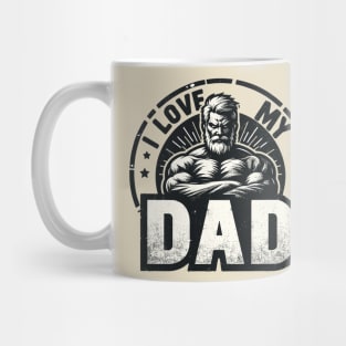 I love my dad Mug